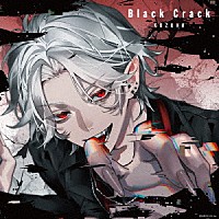 葛葉「 Ｂｌａｃｋ　Ｃｒａｃｋ」