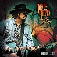 ＬＡＮＣＥ　ＬＯＰＥＺ「 ＴＲＯＵＢＬＥ　ＩＳ　ＧＯＯＤ」