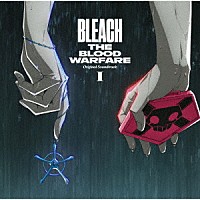 鷺巣詩郎「 ＴＶアニメーション　ＢＬＥＡＣＨ　ＴＨＥ　ＢＬＯＯＤ　ＷＡＲＦＡＲＥ　オリジナルサウンドトラック　Ⅰ」