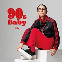 Ｅｌｌｉｅ「 ９０ｓ　Ｂａｂｙ」