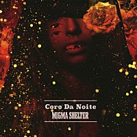 ＭＩＧＭＡ　ＳＨＥＬＴＥＲ「 Ｃｏｒｏ　Ｄａ　Ｎｏｉｔｅ」