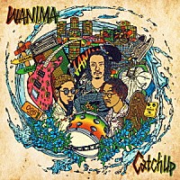 ＷＡＮＩＭＡ「 Ｃａｔｃｈ　Ｕｐ」