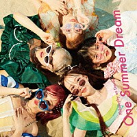 フィロソフィーのダンス「 Ｏｎｅ　Ｓｕｍｍｅｒ　Ｄｒｅａｍ」