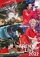 ＤＩＳＨ／／「 ＤＩＳＨ／／　ＡＲＥＮＡ　ＬＩＶＥ　２０２２　“オトハラク”」