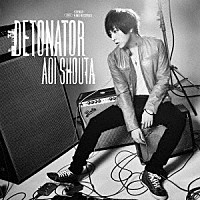 蒼井翔太「 ＤＥＴＯＮＡＴＯＲ」