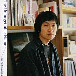 岡山健二「Ｔｈｅ　Ｕｎｆｏｒｇｅｔｔａｂｌｅ　Ｆｌａｍｅ」