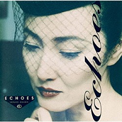 阿川泰子「ＥＣＨＯＥＳ　＋２」