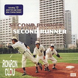 ＲＯＮ　ＲＯＮ　ＣＬＯＵ「ＳＥＣＯＮＤ　ＲＵＮＮＥＲ」