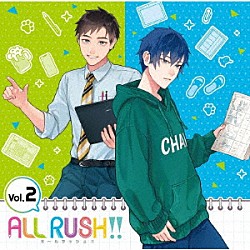 （ドラマＣＤ） 千葉翔也 土岐隼一 中澤まさとも ＋ｉＲＯ「「ＡＬＬ　ＲＵＳＨ！！」ドラマ＆キャラクターソングＣＤ　第２巻」