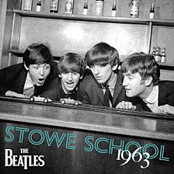 ＴＨＥ　ＢＥＡＴＬＥＳ「ＳＴＯＷＥ　ＳＣＨＯＯＬ　１９６３」