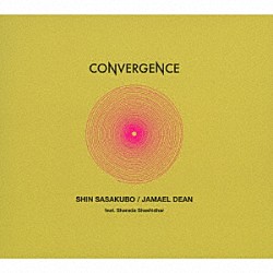 笹久保伸＆ジャメル・ディーン「Ｃｏｎｖｅｒｇｅｎｃｅ」