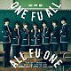 風男塾「ＯＮＥ　ＦＵ　ＡＬＬ，　ＡＬＬ　ＦＵ　ＯＮＥ」