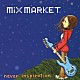 ＭＩＸ　ＭＡＲＫＥＴ「ｎｅｖｅｒ　ｉｎｓｐｉｒａｔｉｏｎ」