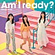 日向坂４６「Ａｍ　Ｉ　ｒｅａｄｙ？」