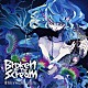 Ｂｒｏｋｅｎ　Ｂｙ　Ｔｈｅ　Ｓｃｒｅａｍ「Ｗｈｉｔｅｗａｔｅｒ　Ｐａｒｋ」