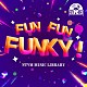 （ＢＧＭ）「ＮＴＶＭ　Ｍｕｓｉｃ　Ｌｉｂｒａｒｙ　ＦＵＮ　ＦＵＮ　ＦＵＮＫＹ！」