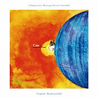 Ｃａｌｍ「 Ｃａｌｍ　ｐｒｅｓｅｎｔｓ　Ｍｏｏｎａｇｅ　Ｅｌｅｃｔｒｉｃ　Ｅｎｓｅｍｂｌｅ　Ｏｒｉｇｉｎａｌ　＋　Ｄａｙｄｒｅａｍ　Ｄｕｂｓ」