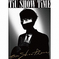 ＴｉＵ「 ＳＨＯＷ　ＴｉＭＥ」