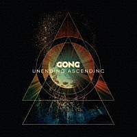 ＧＯＮＧ「 ＵＮＥＮＤＩＮＧ　ＡＳＣＥＮＤＩＮＧ」