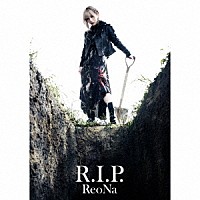 ＲｅｏＮａ「 Ｒ．Ｉ．Ｐ．」