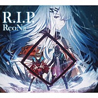 ＲｅｏＮａ「 Ｒ．Ｉ．Ｐ．」