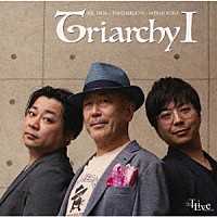 多田誠司　Ｔｒｉａｒｃｈｙ「 Ｔｒｉａｒｃｈｙ　Ⅰ」