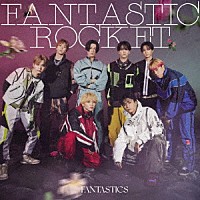 ＦＡＮＴＡＳＴＩＣＳ　ｆｒｏｍ　ＥＸＩＬＥ　ＴＲＩＢＥ「 ＦＡＮＴＡＳＴＩＣ　ＲＯＣＫＥＴ」