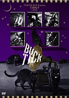 ＢＵＣＫ－ＴＩＣＫ「 ＴＯＵＲ　ＴＨＥ　ＢＥＳＴ　３５ｔｈ　ａｎｎｉｖ．　ＦＩＮＡＬＯ　ｉｎ　Ｂｕｄｏｋａｎ」