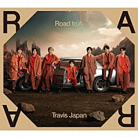 Ｔｒａｖｉｓ　Ｊａｐａｎ「 Ｒｏａｄ　ｔｏ　Ａ」