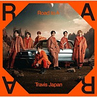 Ｔｒａｖｉｓ　Ｊａｐａｎ「 Ｒｏａｄ　ｔｏ　Ａ」