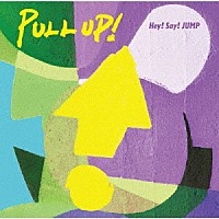 Ｈｅｙ！　Ｓａｙ！　ＪＵＭＰ「 ＰＵＬＬ　ＵＰ！」