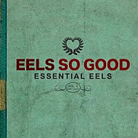 ＥＥＬＳ「 ＥＥＬＳ　ＳＯ　ＧＯＯＤ：ＥＳＳＥＮＴＩＡＬ　ＥＥＬＳ　ＶＯＬ．２　（２００７－２０２０）」