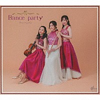 Ｔｒｉｏ　Ｋａｒｄｉａ「 Ｄａｎｃｅ　ｐａｒｔｙ」