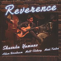 Ｓｈｕｓａｋｕ　Ｙａｍａｎｏ「 Ｒｅｖｅｒｅｎｃｅ」