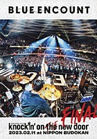 ＢＬＵＥ　ＥＮＣＯＵＮＴ「 「ＢＬＵＥ　ＥＮＣＯＵＮＴ　ＴＯＵＲ　２０２２－２０２３　～ｋｎｏｃｋｉｎ’　ｏｎ　ｔｈｅ　ｎｅｗ　ｄｏｏｒ～ＴＨＥ　ＦＩＮＡＬ」２０２３．０２．１１　ａｔ　ＮＩＰＰＯＮ　ＢＵＤＯＫＡＮ」