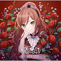 Ｒｏｓｅｌｉａ「 ＶＩＯＬＥＴ　ＬＩＮＥ」