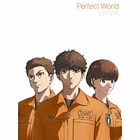 ＬＭＹＫ「 Ｐｅｒｆｅｃｔ　Ｗｏｒｌｄ」