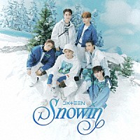 ＤＸＴＥＥＮ「 Ｓｎｏｗｉｎ’」