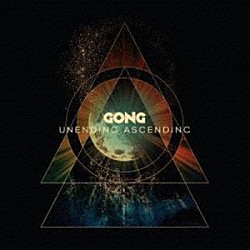 ＧＯＮＧ「ＵＮＥＮＤＩＮＧ　ＡＳＣＥＮＤＩＮＧ」