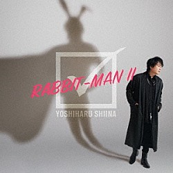 椎名慶治「ＲＡＢＢＩＴ－ＭＡＮ　Ⅱ」