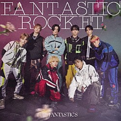 ＦＡＮＴＡＳＴＩＣＳ　ｆｒｏｍ　ＥＸＩＬＥ　ＴＲＩＢＥ「ＦＡＮＴＡＳＴＩＣ　ＲＯＣＫＥＴ」