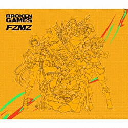 ＦＺＭＺ「ＢＲＯＫＥＮ　ＧＡＭＥＳ」