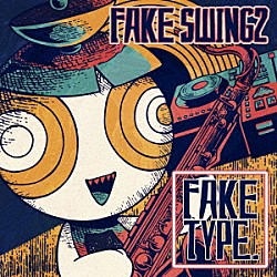 ＦＡＫＥ　ＴＹＰＥ．「ＦＡＫＥ　ＳＷＩＮＧ　２」