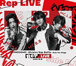 ヒプノシスマイク－Ｄｉｖｉｓｉｏｎ　Ｒａｐ　Ｂａｔｔｌｅ－Ｒｕｌｅ　ｔｈｅ　Ｓｔａｇｅ「ヒプノシスマイク　－Ｄｉｖｉｓｉｏｎ　Ｒａｐ　Ｂａｔｔｌｅ－　Ｒｕｌｅ　ｔｈｅ　Ｓｔａｇｅ　≪Ｒｅｐ　ＬＩＶＥ　ｓｉｄｅ　Ｂ．Ｂ≫」