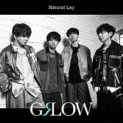 Ｎａｔｕｒａｌ　Ｌａｇ「ＧＲＬＯＷ」