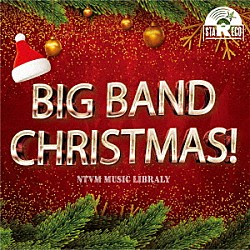 （ＢＧＭ）「ＮＴＶＭ　Ｍｕｓｉｃ　Ｌｉｂｒａｒｙ　ＢＩＧ　ＢＡＮＤ　ＣＨＲＩＳＴＭＡＳ！」