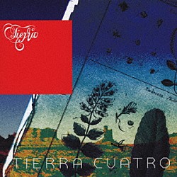 Ｔｉｅｒｒａ　Ｃｕａｔｒｏ「Ｔｉｅｒｒａ」