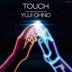 大野雄二「ＴＯＵＣＨ　ＴＨＥ　ＳＵＢＬＩＭＥ　ＳＯＵＮＤ　ＯＦ　ＹＵＪＩ　ＯＨＮＯ」