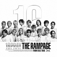 ＴＨＥ　ＲＡＭＰＡＧＥ　ｆｒｏｍ　ＥＸＩＬＥ　ＴＲＩＢＥ「 １６ＰＲＡＹ」