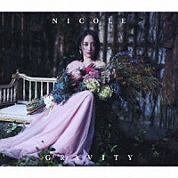 ＮＩＣＯＬＥ「 Ｇｒａｖｉｔｙ」